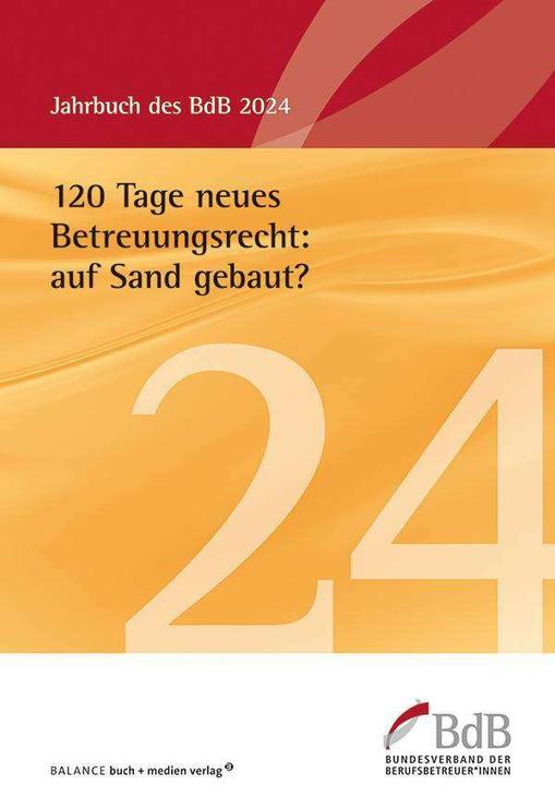 Produktbild 120 Tage neues Betreuungsrecht: auf San (Deutsch, Bundesverband der Berufsbetreuer, innen e.V. (BdB), 2024)