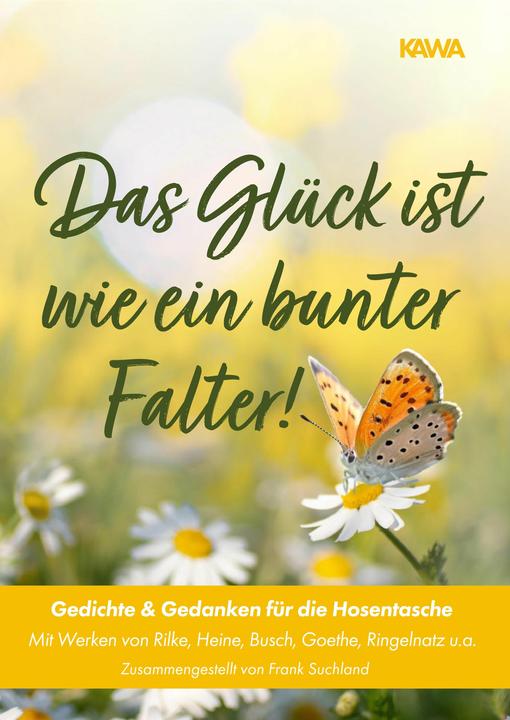 Actual product image Das Glck ist wie ein bunter Falter! (German, Francs Suchland, Kampenwand Publishing House, Rainer Maria Rilke, Theobald Fontane, Joachim and other Ringelnatz, 2025)