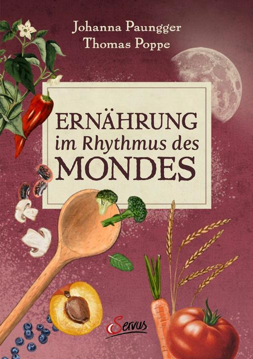 Image du produit Ernährung im Rhythmus des Mondes (Allemand, Thomas Poppe, Johanna Poppe Paungger, 2025)