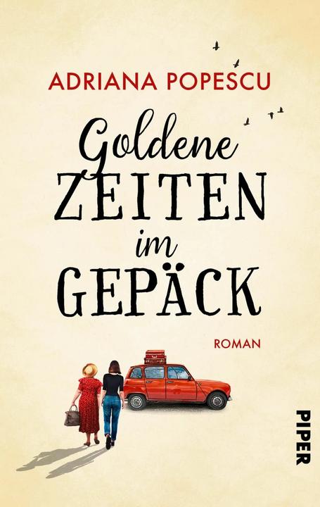 Produktbild Goldene Zeiten im Gepäck (Deutsch, Adriana Popescu, 2019)