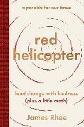 Immagine prodotto red helicopter-A Parable for Our Times (Inglese, James Rhee, 2024)