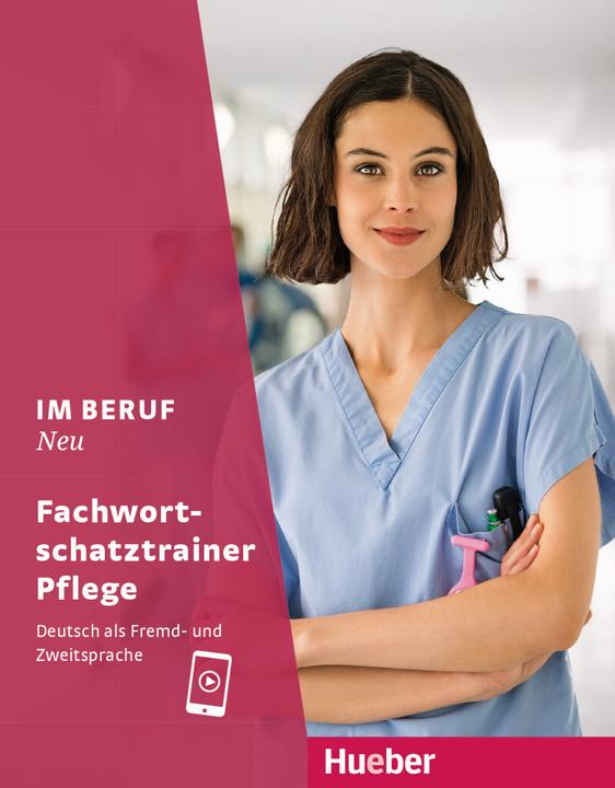 Actual product image Im Beruf NEU - Fachwortschatztrainer Pflege (German, Valeska Hagner, Arwen Dammann, 2024)