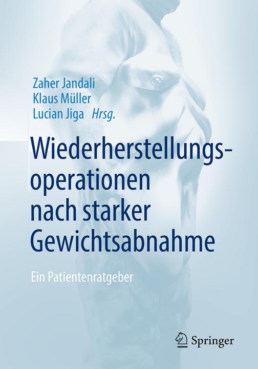 Actual product image Wiederherstellungsoperationen nach starker Gewichtsabnahme (German, Klaus Müller, Lucian Jiga, Zaher Jandali, 2018)
