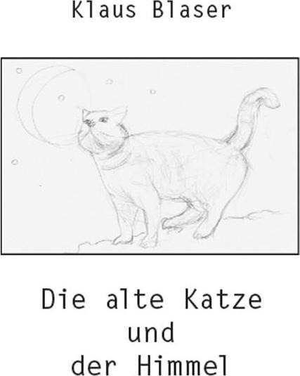 Actual product image The old cat and the sky (German, Klaus Blaser, Rudolf, 2022)