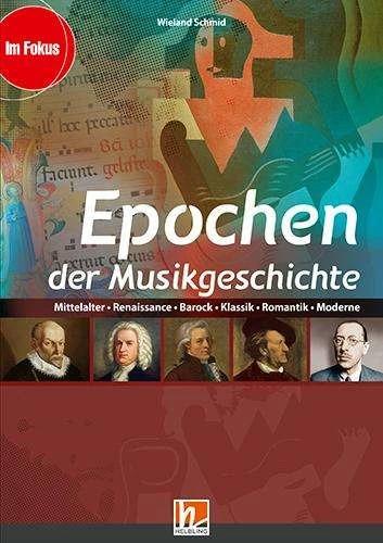 Produktbild Epochen der Musikgeschichte, Ermässigtes Paketangebot (Heft+Medien) (Deutsch, Wieland Schmid, 2020)