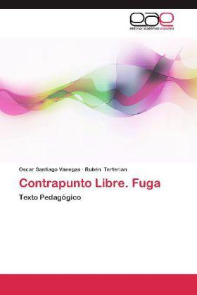 Actual product image Contrapunto Libre. Fuga (Rubén Terterian, Oscar Santiago Vanegas, 2012)