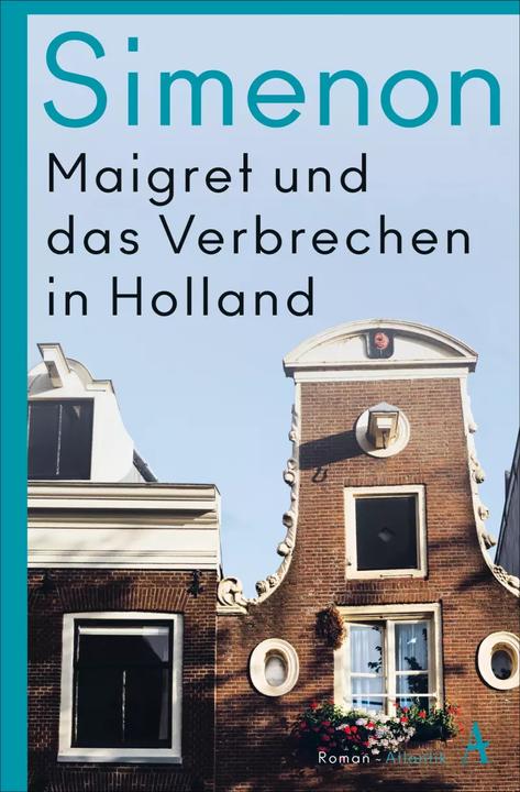 Produktbild Maigret und das Verbrechen in Holland (Deutsch, Georges Simenon, Julia Becker, Barbara Klau, Hansjürgen Wille, 2023)