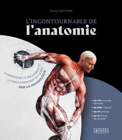 Produktbild Amphora L'incontournable de l'anatomie (Französisch, Gauthier Jacky, 2022)