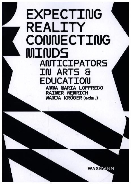 Immagine prodotto Expecting Reality - Connecting Minds (Inglese, Rainer Wenrich, Anna Maria Loffredo, Wanja Kröger, 2024)