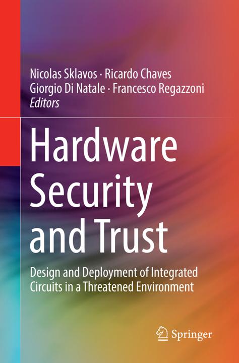 Image du produit Hardware Security and Trust (Anglais, Francesco Regazzoni, Giorgio Di Natale, Ricardo Chaves, Nicolas Sklavos, 2018)