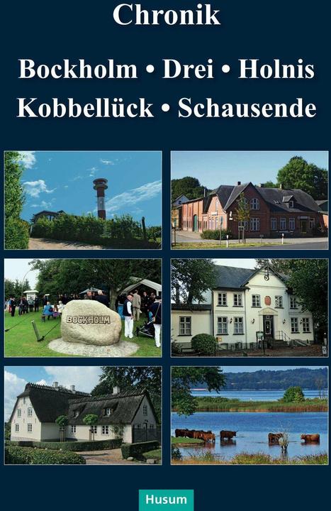 Produktbild Chronik Bockholm, Drei, Holnis, Kobbellück, Schausende (Deutsch, Autorenteam, Telsche Henningsen, 2019)