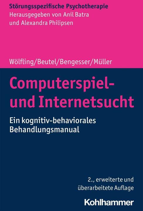 Produktbild Computerspiel- und Internetsucht (Deutsch, Klaus Wölfling, Manfred E. Beutel, Isabel Bengesser, Kai W. Müller, Alexandra Philipsen, 2022)