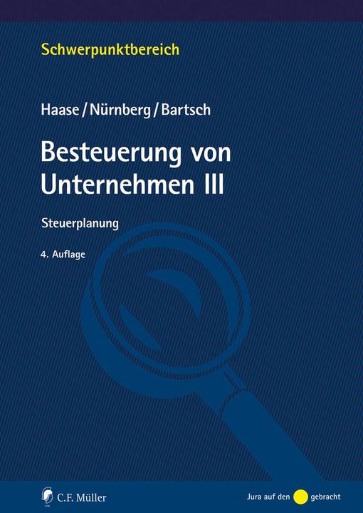 Produktbild Besteuerung von Unternehmen III (Deutsch, Philip Nürnberg, Florian Haase, Gerrit Bartsch, 2025)