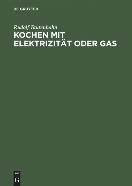 Actual product image Kochen mit Elektrizitt oder Gas (German, Rudolf Tautenhahn, 1933)