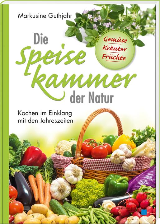 Actual product image Die Speisekammer der Natur (German, Markusine Good Year, 2020)