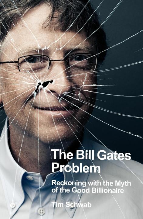 Image du produit The Bill Gates Problem (Anglais, Tim Schwab, 2023)