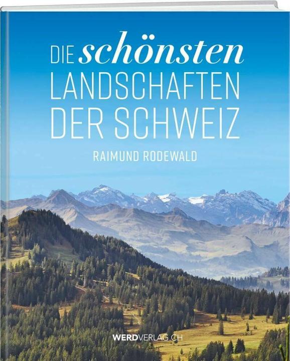 Produktbild Die schönsten Landschaften der Schweiz (Deutsch, Raimund Rodewald, 2019)