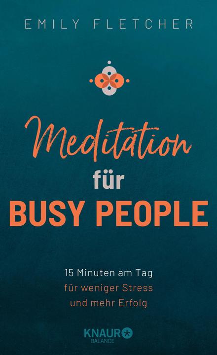Image du produit Meditation für Busy People (Allemand, Emily Fletcher, 2021)