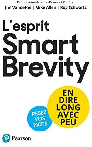 Image du produit L'esprit Smart Brevity (Français, Jim VandeHei, Roy Schwartz, Mike Allen, 2023)
