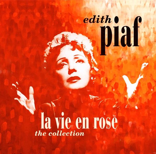 Image du produit La Vie En Rose-The Collection (Edith Piaf, 2018)