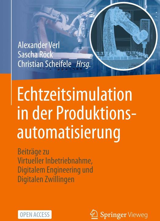Produktbild Echtzeitsimulation in der Produktionsautomatisierung (Alexander Verl, Sascha Röck, Christian Scheifele, 2024)