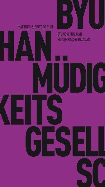 Produktbild Müdigkeitsgesellschaft (Deutsch, Byung-Chul Han, 2010)
