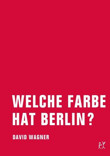 Image du produit Wagner:Welche Farbe hat Berlin? (Allemand, David Wagner, 2012)