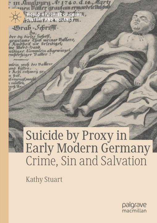 Produktbild Suicide by Proxy in Early Modern Germany (Niederländisch, Kathy Stuart, 2024)
