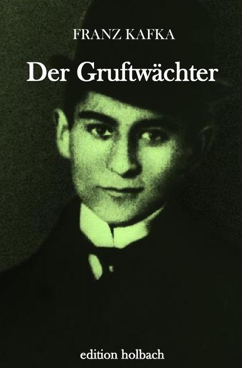 Image du produit Kafka:Der Gruftwächter (Franz Kafka, 2018)