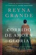 Actual product image A Ballad of Love and Glory / Corrido de amor y gloria (Spanish edition) (Spanish, Raul Silva, Reyna Grande, 2022)