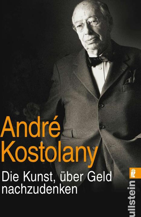 Immagine prodotto Die Kunst, über Geld nachzudenken (Tedesco, André Kostolany, 2015)