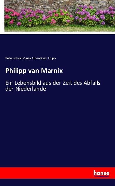 Produktbild Philipp van Marnix (Petrus Paul Maria Alberdingk Thijm, 2017)