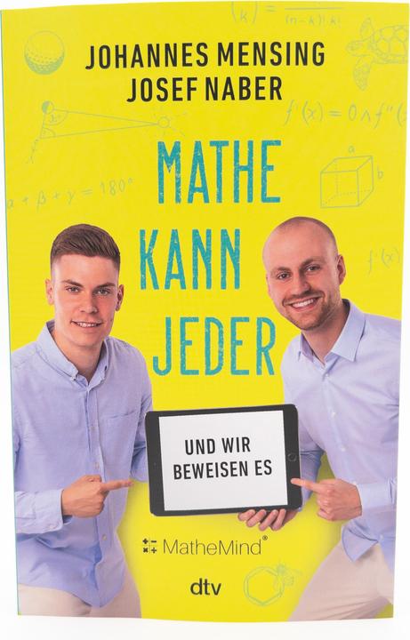 Mathe kann jeder – und wir beweisen es (Deutsch, Josef Naber, Johannes Mensing, 2024)