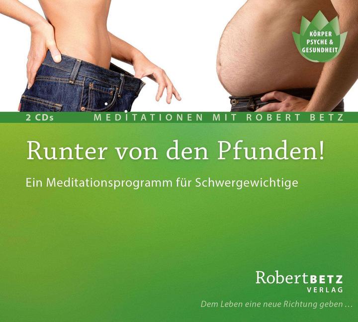 Betz Lose the pounds! - 2 meditation CDs (Robert. T. Betz, German)