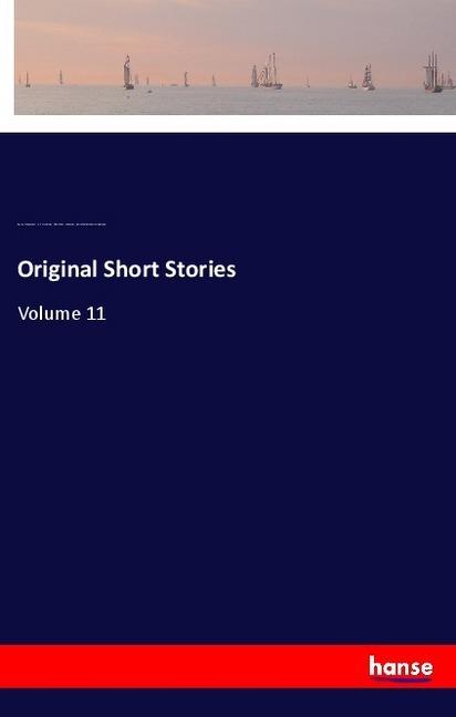Produktbild Original Short Stories (Guy de Maupassant, Louise Charlotte Garstin Quesada, A. E. Henderson, Albert Cohn McMaster, 2018)