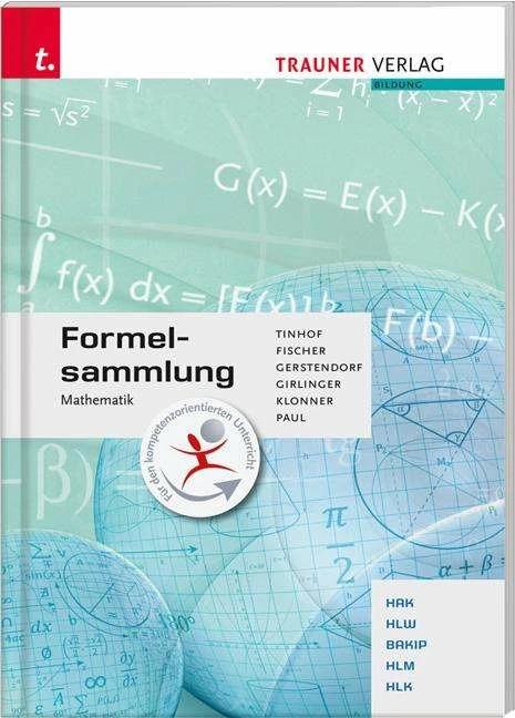 Image du produit Formelsammlung Mathematik (Allemand, Wolfgang Fischer, Frederick Tinhof, Helmut Girlinger, Theresia Klonner, Kathrin Gerstendorf, 2016)