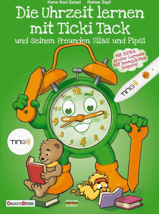 Produktbild Die Uhrzeit lernen mit Ticki Tack und seinen Freunden Silas und Pipsi (Deutsch, Hans Karl Zeisel, 2017)