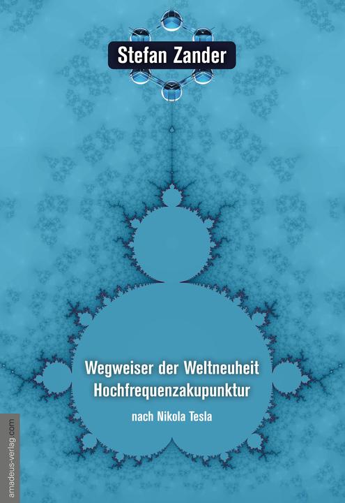 Actual product image Wegweiser der Weltneuheit Hochfrequenzakupunktur (German, Stefan Zander, 2022)
