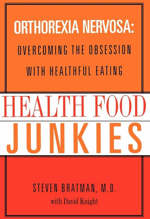 Actual product image Health Food Junkies (English, Steven Bratman, David Bratman Knight, 2004)