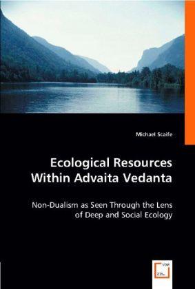 Actual product image Ecological Resources Within Advaita Vedanta (German, Michael Scaife, 2008)
