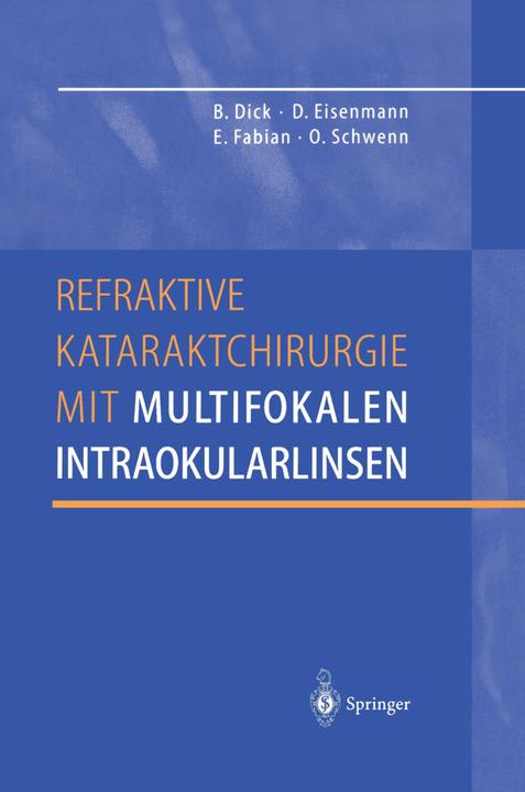 Image du produit Refraktive Kataraktchirurgie mit multifokalen Intraokularlinsen (Allemand, Ekkehard Fabian, Burkhard Dick, Oliver Schwenn, Dieter Eisenmann, 2012)