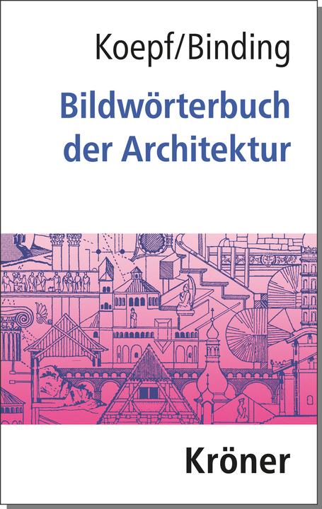 Immagine prodotto Bildwörterbuch der Architektur (Tedesco, Günther Binding, Hans Koepf, 2022)