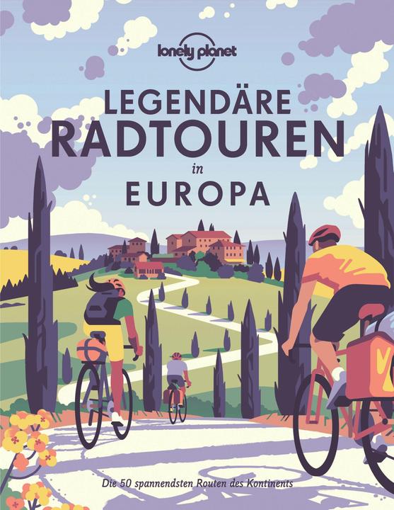 Actual product image Legendäre Radtouren in Europa (German, The Lonely Planet, 2024)