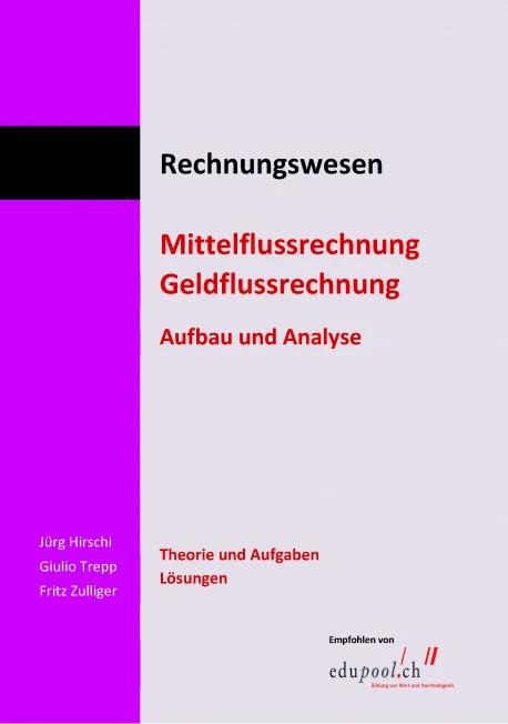 Image du produit Rechnungswesen. Mittelflussrechnung. Theorie und Aufgaben / Lösungen. Kombi (Buch + E-Book) (Allemand, Escalier Giulio, Jürg Hirschi, Fritz Zulliger, 2023)