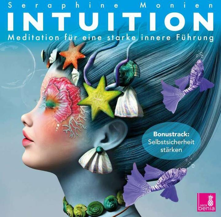 Image du produit Intuition (Méditations pour une guidance intérieure forte) - Renforcer l'intuition, prendre (Séraphine Monien, Allemand)