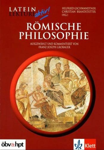 Immagine prodotto Römische Philosophie (Tedesco, Latino, Christian Brandstätter, Franz-Joseph Grobauer, Helfried Gschwandtner, 2006)