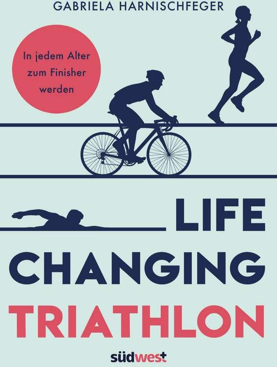 Image du produit Life Changing Triathlon (Allemand, Gabriela Harnischfeger, 2021)