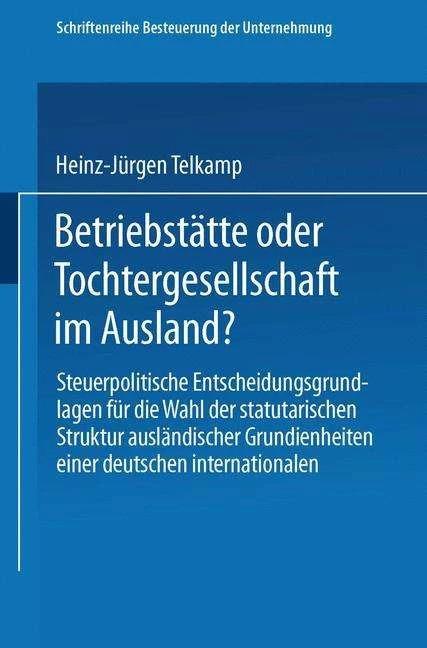 Image du produit Betriebstätte oder Tochtergesellschaft im Ausland? (Allemand, Heinz-Jürgen Telkamp, 1975)
