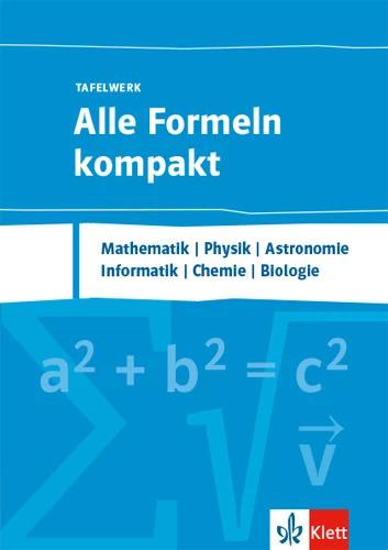 Actual product image Alle Formeln kompakt - Tafelwerk (German, Ernst Klett Publishers, 2019)