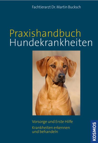 Kosmos Praxishandbuch Hundekrankheiten (German, Martin Bucksch, 2013)